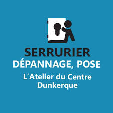 Serrurier Dépannage - L'Atelier du Centre Dunkerque