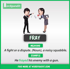 Word Of The Day Fray Https Wordpandit Com Fray Mba Wordpandit English Cat Vocabulary V Interesting English Words Good Vocabulary Words English Words