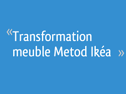 Transformation Meuble Metod Ikea 23 Messages