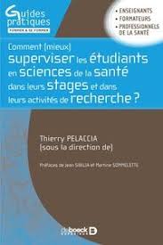 Comment Mieux Superviser Les Etudiants En Sciences De La Sante Dans Leurs Stages Et Dans Leurs Activites De Recherch Sciences De L Education Science Etudiant