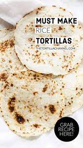 How To Make Rice Flour Tortillas 3 Ingredients The Tortilla Channel Recipe Gluten Free Rice Foods With Gluten Gluten Free Baking