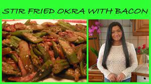 Filipino Stir Fried Okra With Bacon Recipe In English Lady S Finger Re Bacon Recipes English Food Okra Recipes