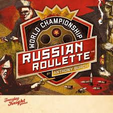 Russian roulette may also appear in the form of a similar game in which many glasses full of some substance are placed down. World Championship Russian Roulette Board Game Boardgamegeek