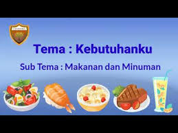 Maybe you would like to learn more about one of these? Sub Tema Makanan Dan Minuman Youtube