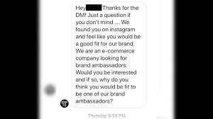 Look for a brand ambassador on social media to scope them out beforehand. Social Media Users Falling For Fake Brand Ambassador Offers Abc7 Chicago