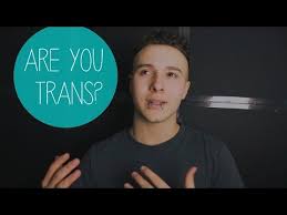 How do you know if you are transgender. How To Tell If You Are Transgender Youtube
