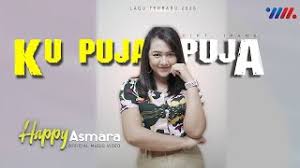 Download Lagu Ku Puja Puja Oleh Happy Asmara Mp3 Metrolagu