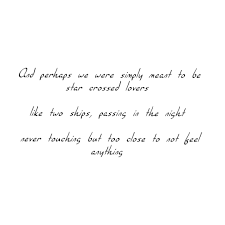 Two ships passing in the night. Do Yourself A Favor And Don T Develop A Crush On Me I M A Fucking Lunatic Austinlander Memes