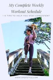 6 Tips That Help Me Stay Consistent With Working Out Workout Schedule Workout Weekly Workout Schedule