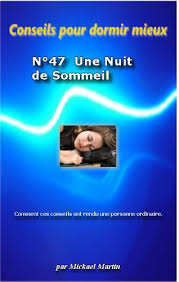 Maybe you would like to learn more about one of these? Amazon Com Conseils Pour Dormir Mieux Une Nuit De Sommeil French Edition Ebook Martin Mickael Martin Mickael Kindle Store