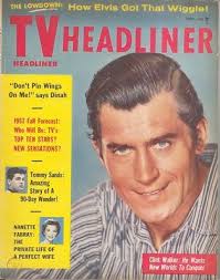 TV HEADLINER 11/57 Clint Walker Elvis James Arness