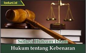 Qulil haqqo walau kana murron. Hukum Tentang Kebenaran Alquran Dan Hadits Laduni Id