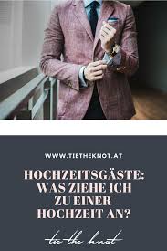 Dresscode Fur Die Hochzeit Mit Unserem Guide Was Ziehe Ich Zur Hochzeit An Findet Jedermann Und Jederfrau Das Perfekt Hochzeit Hochzeitsgaste Hochzeitsgast