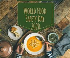 World food safety day is celebrated every year on june 7 to draw global attention to the health consequences of contaminated food and water. World Food Safety Day 2020 Theme Food Safety Everyone S Business Food Safety Hygienic Food Importance Of Food