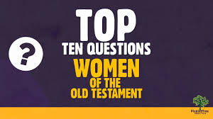 We've got 11 questions—how many will you get right? Women Of The Old Testament Quiz Youtube