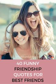 Enjoy reading and share 4 famous quotes about meeting friends after so long with everyone. 40 Funny Friendship Quotes For Best Friends