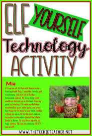 Elf Yourself Technology Activity Your Students Will Love Elf Yourself Google Classroom Activities Christmas Teaching