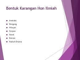 Contoh karya non ilmiah cerpen. Karangan Ilmiah Non Ilmiah Semi Ilmiah Fetty Arisandi
