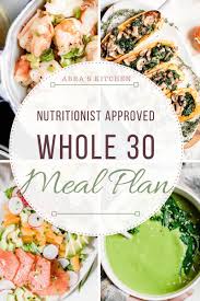 Chicken, vegetarian, and more ideas for healthy dinners. Whole30 Meal Plan Abra S Kitchen
