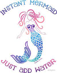 Instant Mermaid Just Add Water By Artsytoo Mermaid Quotes Mermaid Vector Mermaid