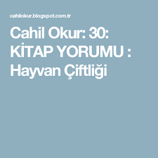 30 Kitap Yorumu Hayvan Ciftligi Kitap Yorum Hayvan