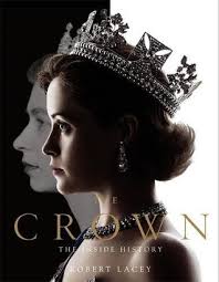 The Crown The Official Companion Volume 1 Elizabeth Ii Winston Churchill And The Making Of A Young Queen By Robert Lacey