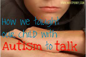 How We Taught Our Child With Autism To Speak Meet Penny