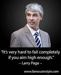 17 Inspirational Larry Page Quotes On Success For Entrepreneurs Famous Instyle Larry Page Success Quotes Quotes