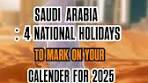 Saudi Arabia : 4 Public Holidays To Mark On Your Calendar ... - Instagram