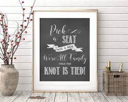 Chalkboard Seating Chart Wedding Signs Printable Pick A Seat Not A Side We Are All Family Once The Knot Is Tied Item 103