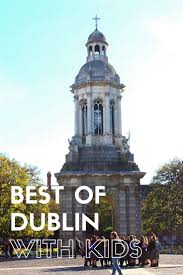 Top Things To Do In Dublin With Kids Family City Guide Family Travel Ireland Travel Visit Dublin