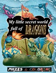 I love these coloring books soo much and was ecstatic to see this one available here! My Little Secret World Full Of Dragons Mazes And Coloring For Kids Ages 4 And Up Amazing Christmas Mazes Puzzles Book For Kids Ages 4 8 Funny Drago Paperback Politics And Prose Bookstore