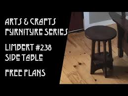 Adapted from the gustav stickley no. Arts Crafts Furniture Series Limbert 238 Table With Free Plans Youtube
