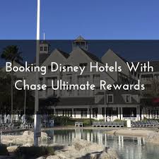 Booking Disney Hotels On The Chase Ultimate Rewards Travel Portal Chase Ultimate Rewards Disney World Hotels Hot Travel