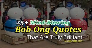 You can seriously increase your capital after a while or, conversely, after a while your capital may decline. 25 Life Changing Bob Ong Quotes And Sayings