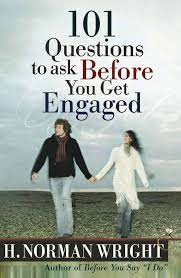 After talking with one couple recently i realised that there are some questions people don't think. 101 Questions To Ask Before You Get Engaged Wright H Norman 8601300408859 Amazon Com Books