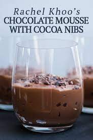 Rachel Khoo S Chocolate Mousse With Cacao Nibs Mondomulia Rachel Khoo Recipes Rachel Khoo Creamy Dessert Recipes