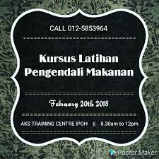 Kursus pengendalian makanan & suntikan typhoid. Jadual Kursus Latihan Pengendalian Makanan February 2018 Ipoh 20 02 2018 8 30am To 12 Pm Hubungi Ipoh Www Wasap My 6018 2434667 Kursus Di Aks Training