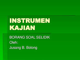Di bawah ini adalah contoh borang soal selidik sejarah pt3 2016 yang boleh anda jadikan sebagai skrip ketika melakukan temubual kelak. Borang Soal Selidik Oleh Jusang B Bolong Ppt Download