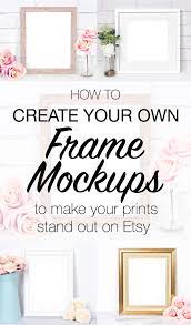 Download How To Create Your Own Frame Mockups