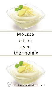 Mousse Citron Avec Thermomix Mousse Citron Thermomix Citron