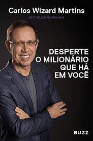 'somos 200 milhões de habitantes no brasil. Desperte O Milionario Que Ha Em Voce Portuguese Edition Ebook Martins Carlos Wizard Amazon De Kindle Shop