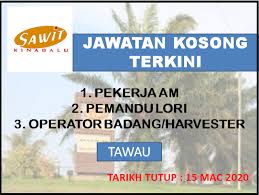 Jawatan kerja kerja kosong kerajaan 2020. Jawatan Kosong Terkini Di Sawit Kinabalu Sdn Bhd Tawau Infomalaysiakini