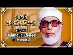 Check spelling or type a new query. Qiraa At Legendaris Surah Ar Rahmaan By Sheikh Mahmoud Khaleel Al Hussary Youtube