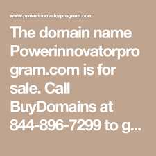 The Domain Name Powerinnovatorprogram Com Is For Sale Call Buydomains At 844 896 7299 To Get A Price Quote And Get Your Busi Tesla Generator Names Price Quote