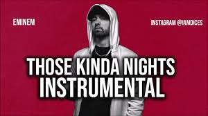 Eminem Those Kinda Nights Instrumental Ft Ed Sheeran Eminem Ed Sheeran New Eminem