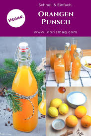 Winterlicher Orangen Punsch Vegane Rezepte Schnell Und Einfach Vegan Kochen Und Backen Likor Rezepte Weihnachten Thermomix Likor Rezepte Weihnachten Punsch