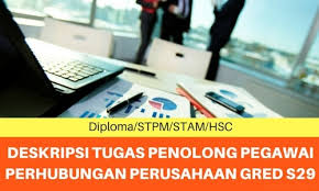 Senarai tugas/ skop kerja penolong pegawai tadbir gred n29. Deskripsi Tugas Penolong Pegawai Perhubungan Perusahaan Gred S29