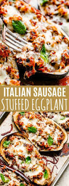 Italian Sausage Stuffed Eggplant Italian Sausage And Roasted Eggplant Come Together To Yield A Delicious Recipes Eggplant Recipes Low Carb Breakfast Recipes