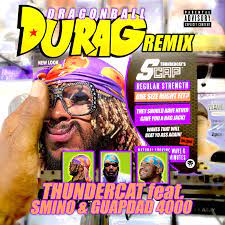 Dragonball durag (remix) lyrics [verse 1: Thundercat Dragonball Durag Remix Lyrics Genius Lyrics